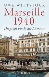 Uwe Wittstock Marseille 1940